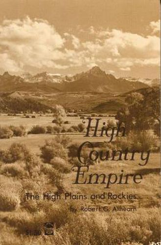 High Country Empire: The High Plains and Rockies