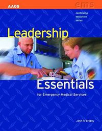 Cover image for Leadership Essentials For Emergency Medical Services