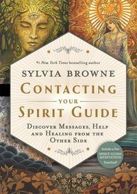 Cover image for Contacting Your Spirit Guide: Discover Messages, Help and Healing from the Other Side