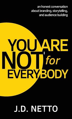 You Are Not for Everybody