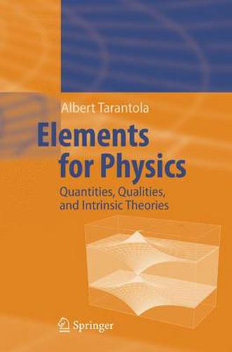 Cover image for Elements for Physics: Quantities, Qualities, and Intrinsic Theories