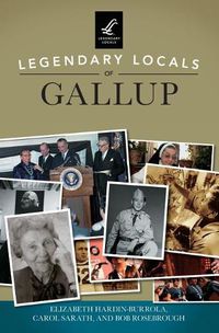 Cover image for Legendary Locals of Gallup