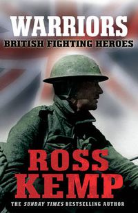 Cover image for Warriors: British Fighting Heroes