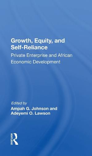 Cover image for Growth, Equity, and Self-Reliance: Private Enterprise and African Economic Development