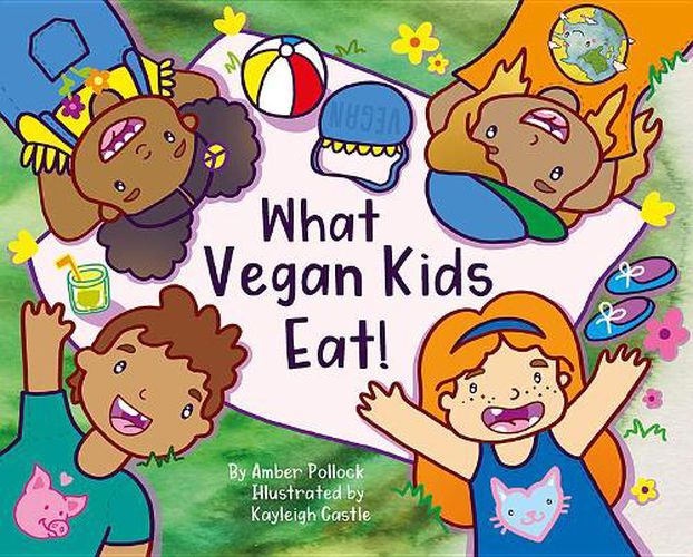 Cover image for What Vegan Kids Eat