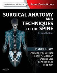 Cover image for Surgical Anatomy and Techniques to the Spine: Expert Consult - Online and Print