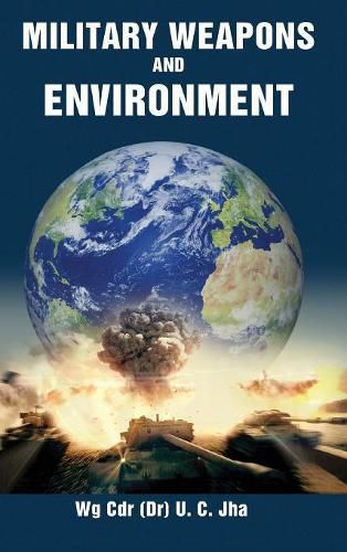 Cover image for Military Weapons and Environment