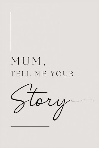 Cover image for Mum, tell me your story