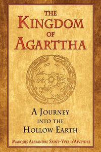 Cover image for Kingdom of Agarttha: A Journey into the Hollow Earth
