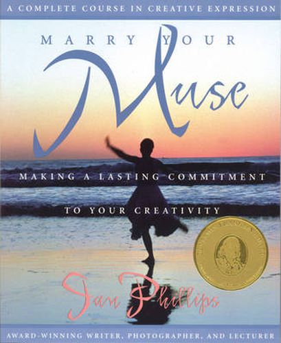 Cover image for Marry Your Muse: Making a Lasting Commitment to Your Creativity