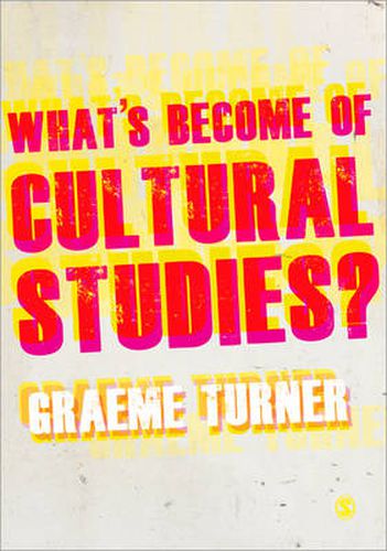 Cover image for What's Become of Cultural Studies?