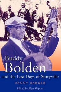 Cover image for Buddy Bolden and the Last Days of Storyville