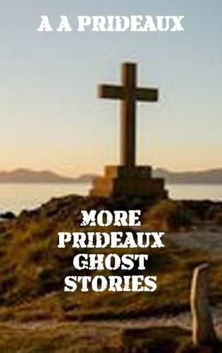 Cover image for More Prideaux Ghost Stories