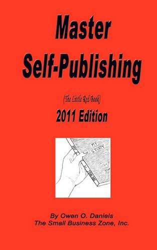 Cover image for Master Self Publishing 2011 Edition: The Little Red Book