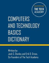 Cover image for Technology Basics Dictionary: Tech and computers simplified