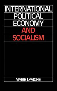 Cover image for International Political Economy and Socialism