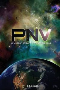 Cover image for P.N.V.: A Cocoon of Earth's Metamorphosis