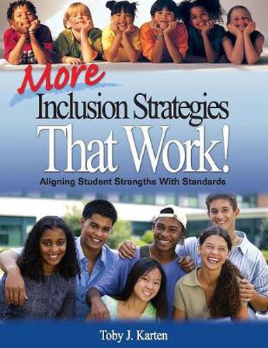 Cover image for More Inclusion Strategies That Work!: Aligning Student Strengths with Standards