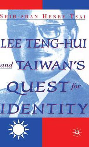 Cover image for Lee Teng-hui and Taiwan's Quest for Identity