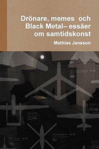 Cover image for Droenare, memes och Black Metal- essaer om samtidskonst