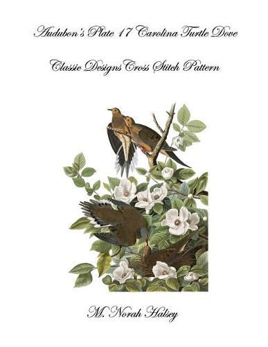 Cover image for Audubon's Plate 17 Carolina Turtle Dove: Classic Designs Cross Stitch Pattern