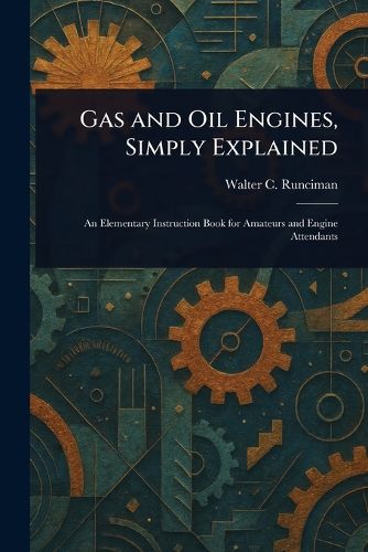 Cover image for Gas and Oil Engines, Simply Explained