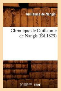 Cover image for Chronique de Guillaume de Nangis (Ed.1825)