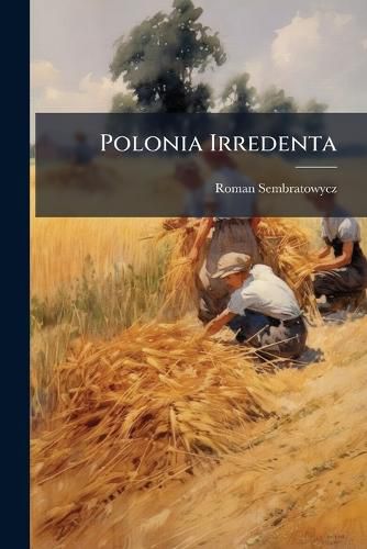 Cover image for Polonia Irredenta