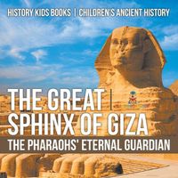 Cover image for The Great Sphinx of Giza