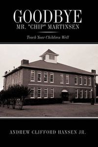 Cover image for Goodbye Mr. Chip Martinsen