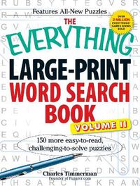 Cover image for The Everything Large-Print Word Search Book, Volume II: 150 More Easy-To-Read, Challenging-To-Solve Puzzles