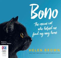 Cover image for Bono: The Rescue Cat Who Helped Me Find My Way Home