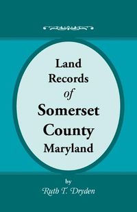 Cover image for Land Records of Somerset County, Maryland