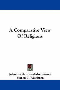 Cover image for A Comparative View Of Religions