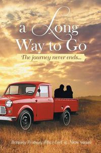 Cover image for A Long Way to Go: The Journey Never Ends...