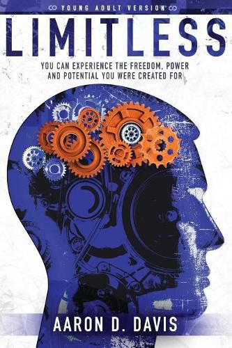 Cover image for Limitless Young Adult Version: You Can Experience the Freedom, Power and Potential You Were Created For