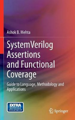 Cover image for SystemVerilog Assertions and Functional Coverage: Guide to Language, Methodology and Applications