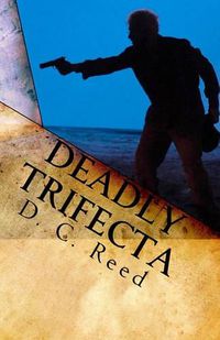 Cover image for Deadly Trifecta: A Charles Reynolds Novel