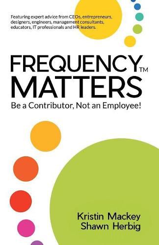 Cover image for Frequency Matters: Be a Contributor, Not an Employee!