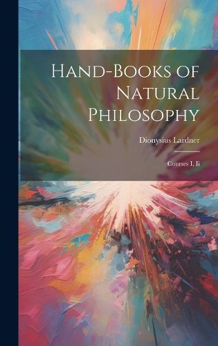 Cover image for Hand-Books of Natural Philosophy