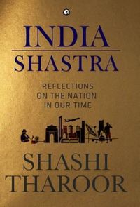 Cover image for India Shastra: Reflections on the Nation in Our Time