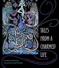 Cover image for Tales from a Charmed Life: A Balinese Painter Reminisces