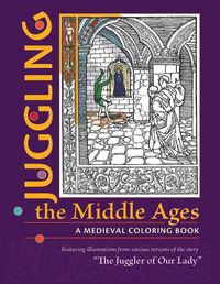 Cover image for Juggling the Middle Ages: A Medieval Coloring Book
