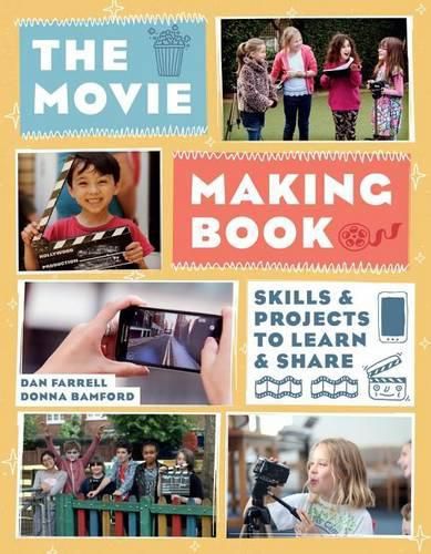 Cover image for The Movie Making Book: Skills and Projects to Learn and Share