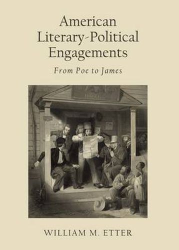 Cover image for American Literary-Political Engagements: From Poe to James