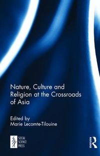 Cover image for Nature, Culture and Religion at the Crossroads of Asia