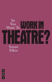 Cover image for So You Want To Work In Theatre?