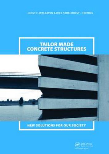 Cover image for Tailor Made Concrete Structures: New Solutions for our Society (Abstracts Book 314 pages + CD-ROM full papers 1196 pages)