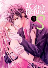 Cover image for I Can't Refuse S Vol. 1