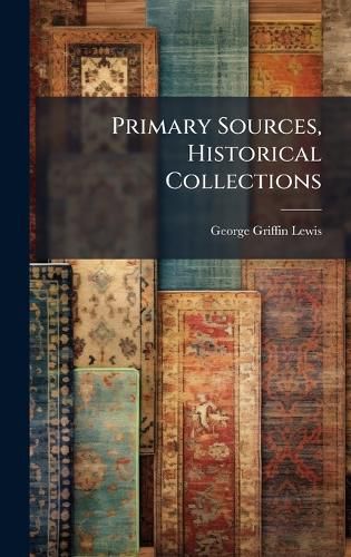 Cover image for Primary Sources, Historical Collections